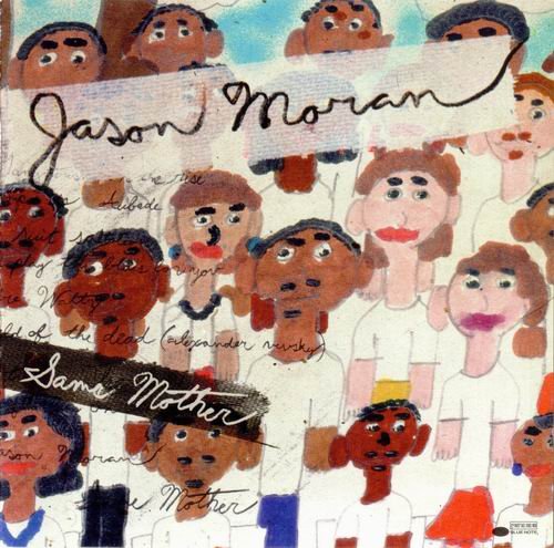Jason Moran - Same Mother (2005) CD Rip
