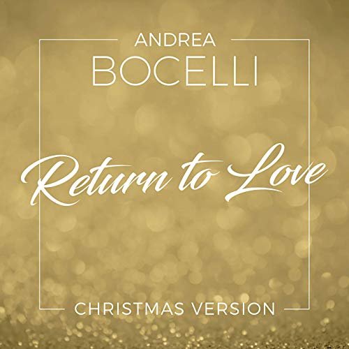Andrea Bocelli - Return To Love (Christmas Version / Single) (2019) Hi Res