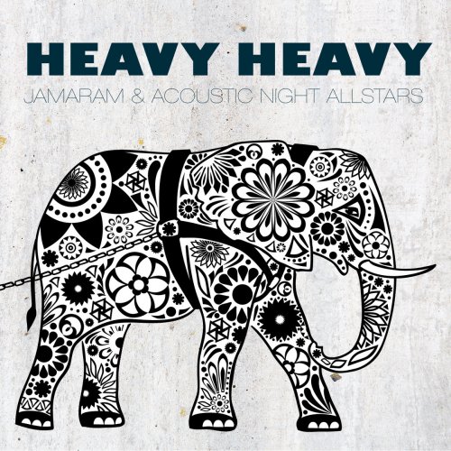 Jamaram & Acoustic Night Allstars - Heavy Heavy (2015)