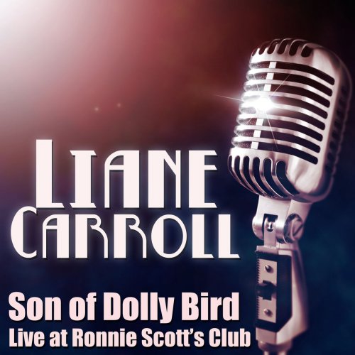 Liane Carroll - Son of Dolly Bird - Live at Ronnie Scott's Club, January 2001 (2019)