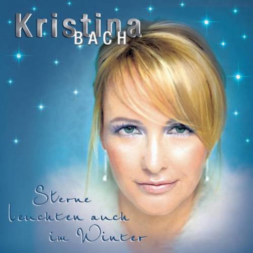 Kristina Bach - Sterne leuchten auch im Winter (2007)