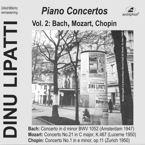 Dinu Lipatti - Bach, Mozart & Chopin: Piano Concertos (Live) (2019)