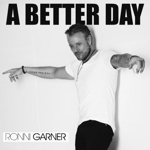 Ronni Garner - A Better Day (2016)