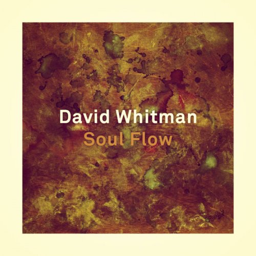 David Whitman - Soul Flow (2019) [Hi-Res]