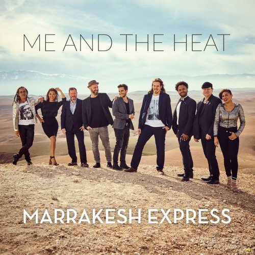 Me And The Heat - Marrakesh Express (2019)