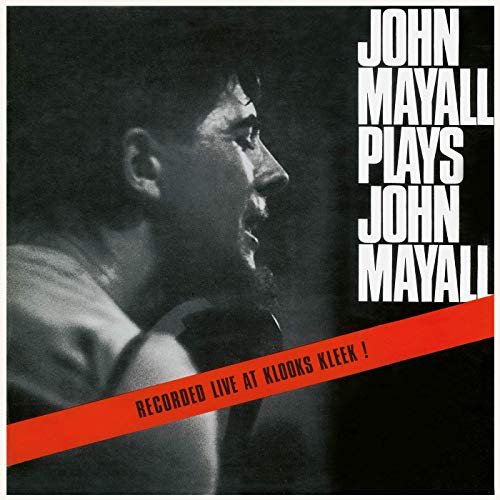 John Mayall & The Bluesbreakers - John Mayall Plays John Mayall (Live At Klooks Kleek, London / 1964) (1965/2019)