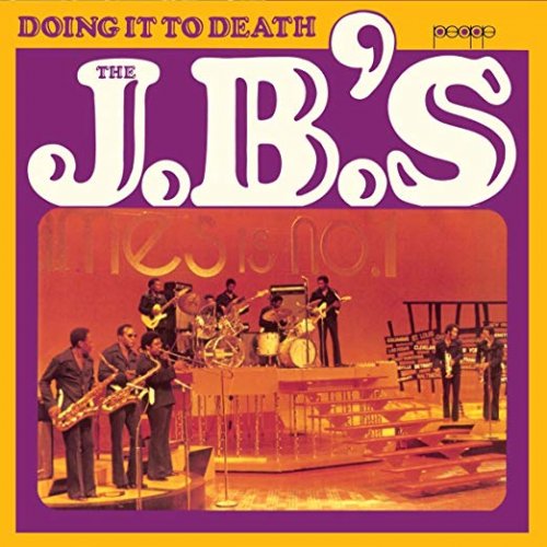 The J.B.'s - Doing It To Death (1973)