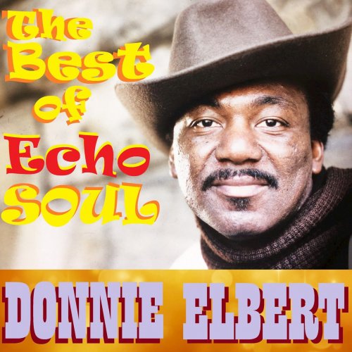 Donnie Elbert - The Best of Echo Soul (2017)
