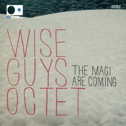 Wise Guys Octet - The Magi Are Coming (2019)