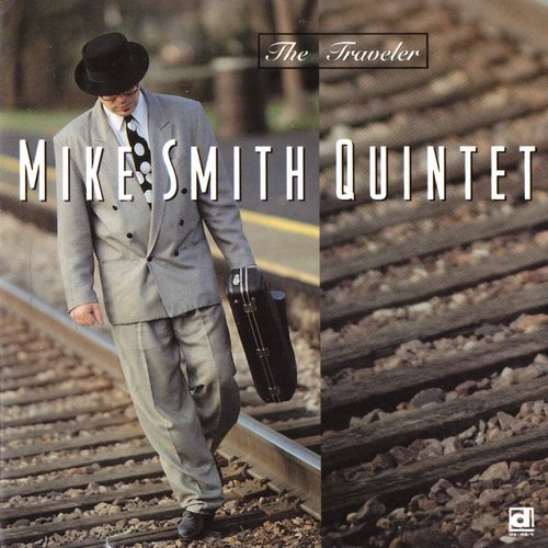 Mike Smith Quintet - The Traveler (1993)