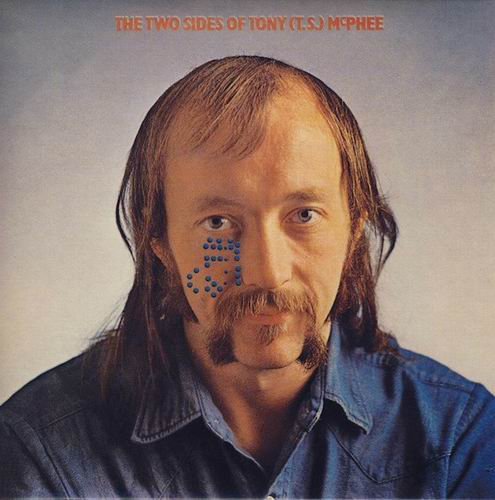 Tony McPhee - The Two Sides Of Tony (T.S.) McPhee (1973)
