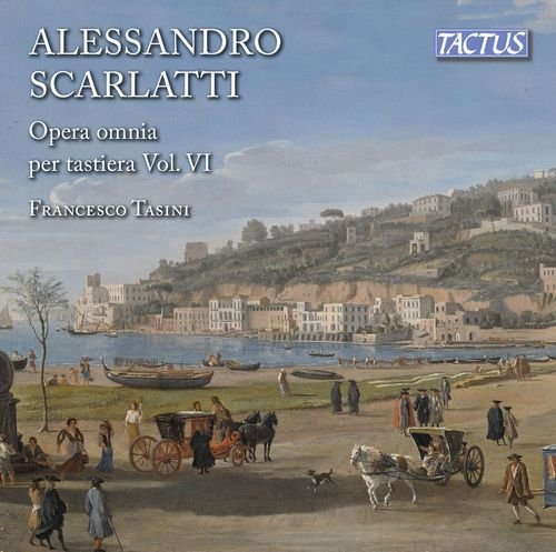 Francesco Tasini - Scarlatti: Opera omnia per tastiera Vol. VI (2018) CD-Rip