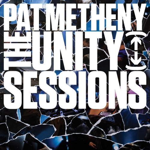 Pat Metheny - The Unity Sessions (2016) [Hi-Res]