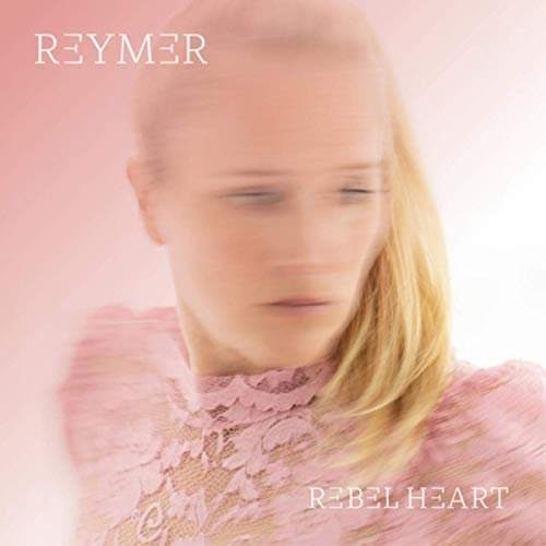 Reymer - Rebel Heart (2019)