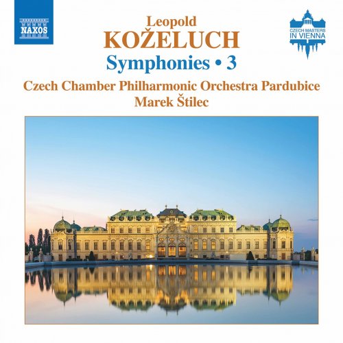 Czech Chamber Philharmonic Orchestra Pardubice & Marek Štilec - Koželuch: Symphonies, Vol. 3 (2019) [Hi-Res]