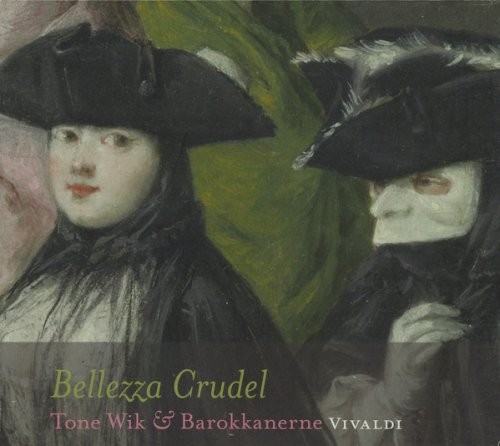 Tone Wik, Barokkanerne - Vivaldi: Bellezza Crudel (2008)