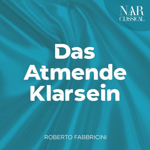 Roberto Fabbricini - Das atmende Klarsein (2019)