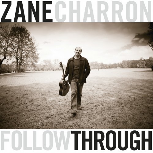 Zane Charron - Follow Through (2011) [Hi-Res]
