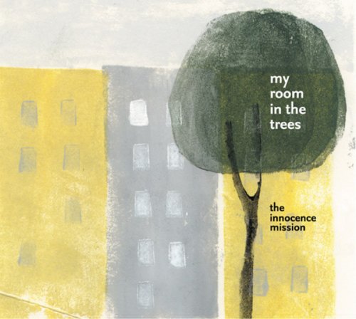 The Innocence Mission - My Room In The Trees (2010)