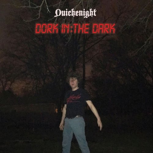 Quichenight - Dork in the Dark (2019)