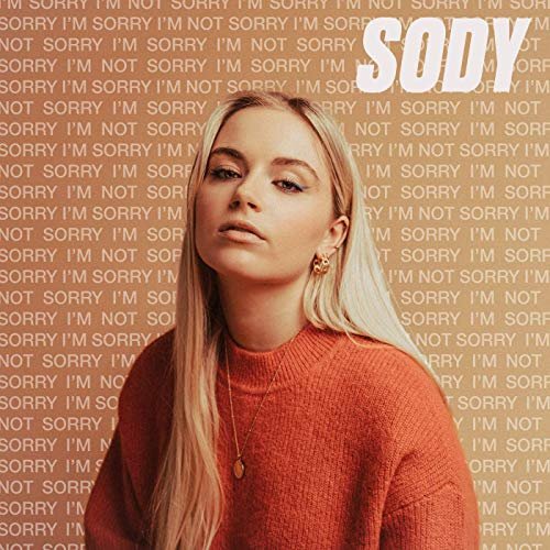 Sody - I'm Sorry, I'm Not Sorry (2019)
