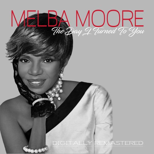 Melba Moore - The Day I Turned To You: Remastered (2019) [Hi-Res]