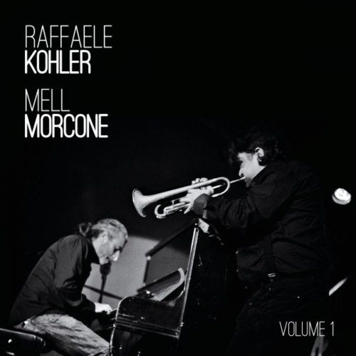 Raffaele Kohler - Raffaele Kohler e Mell Morcone, Vol. 1 (2019)