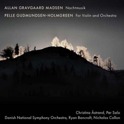Danish National Symphony Orchestra - Allan Gravgaard Madsen: Nachtmusik - Gudmundsen-Holmgreen: For Violin & Orchestra (2019) [Hi-Res]