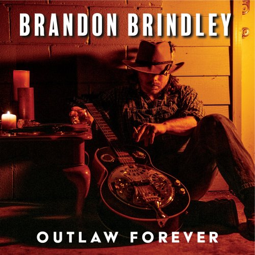 Brandon Brindley - Outlaw Forever (2019)