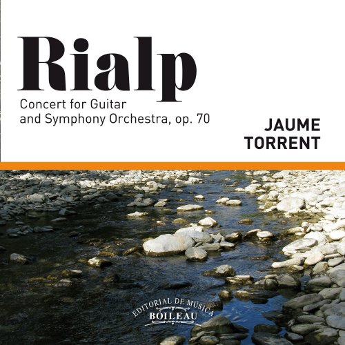 Jaume Torrent - Rialp. Concert For Guitar And Symphony Orchestra, Op. 70 (2019)