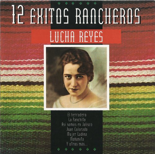 Lucha Reyes - 12 Exitos Rancheros (1995)