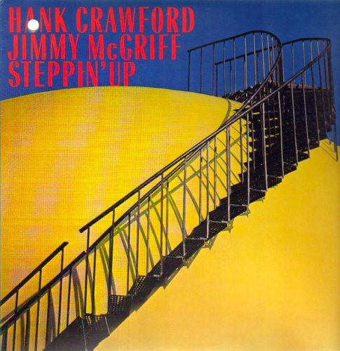 Hank Crawford,  McGriff - Steppin' Up (1987) FLAC