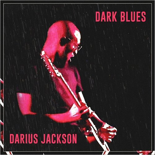 Darius Jackson - Dark Blues (2019)