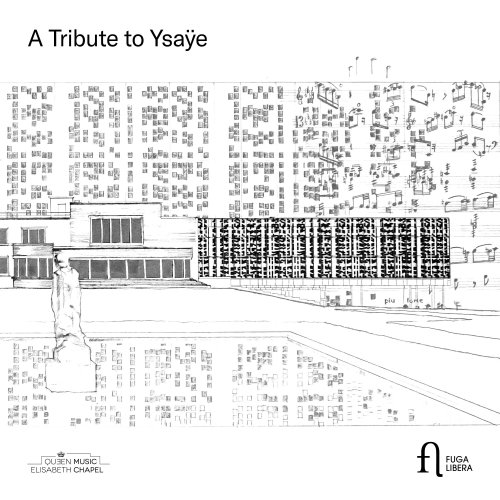 A Tribute to Ysaÿe (2019) [Hi-Res]