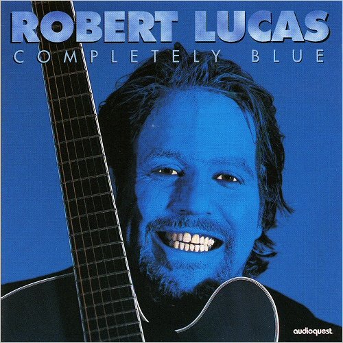 Robert Lucas - Completely Blue (1997)