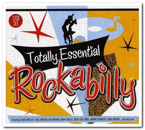 VA - Totally Essential Rockabilly [3CD Remastered Box Set] (2009)