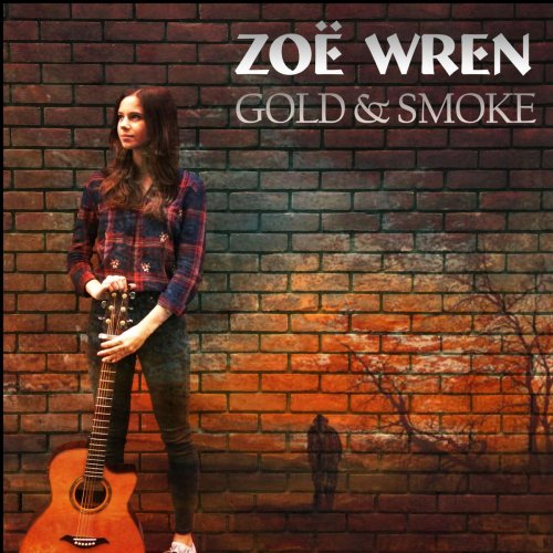 Zoё Wren - Gold & Smoke (2018)