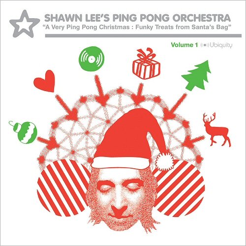 Shawn Lee's Ping Pong Orchestra - A Very Ping Pong Christmas: Funky Treats From Santa's Bag (2007)