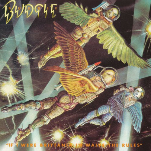 Budgie - If I Were Brittania I'd Waive The Rules (Reissue) (1976/1993)