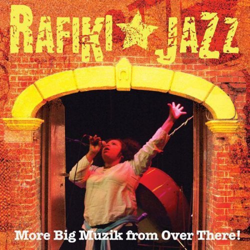 Rafiki Jazz - More Big Muzik from Over There (2009)