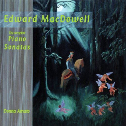 Donna Amato - Edward MacDowell: Piano Sonatas (2003/2019)