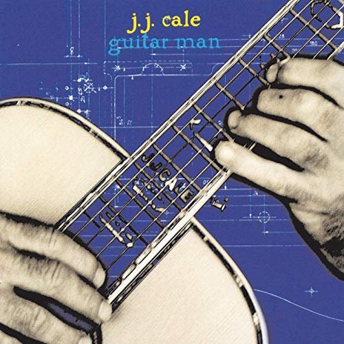 JJ Cale - Guitar Man (2017) [Hi-Res]