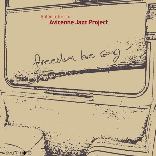 Antonio Torrini Avicenne Jazz Project - Freedom Love Song (2016) [Hi-Res]