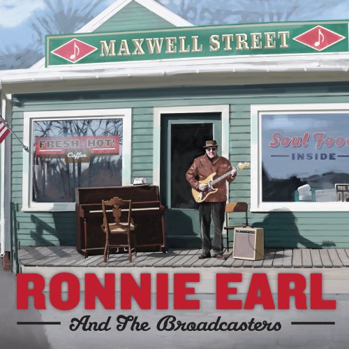 Ronnie Earl And The Broadcasters - Maxwell Street (2016) [Hi-Res]