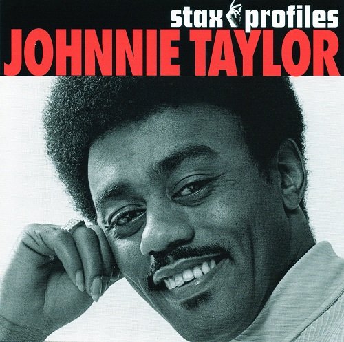 Johnnie Taylor - Stax Profiles (2006)
