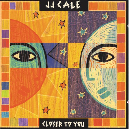 J.J. Cale - Closer To You (1994/2017) [Hi-Res]