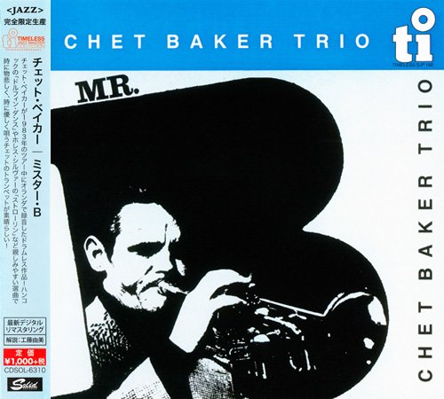 Chet Baker - Mr. B (1983) [2015 Timeless Jazz Master Collection] CD-Rip