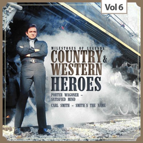 Porter Wagoner - Milestones of Legends: Country & Western Heroes, Vol. 6 (2019)