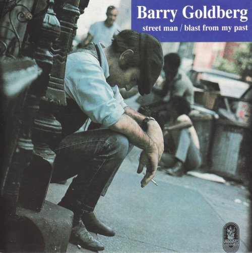 Barry Goldberg - Street Man `70 / Blast From My Past `74
