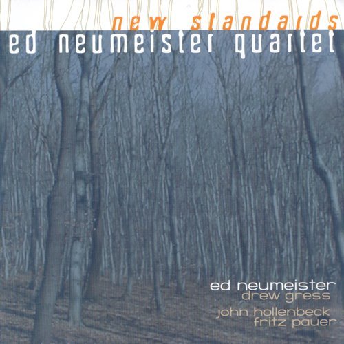 Ed Neumeister Quartet - New Standards (2005)